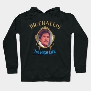 Dr Challis The High Life Hoodie